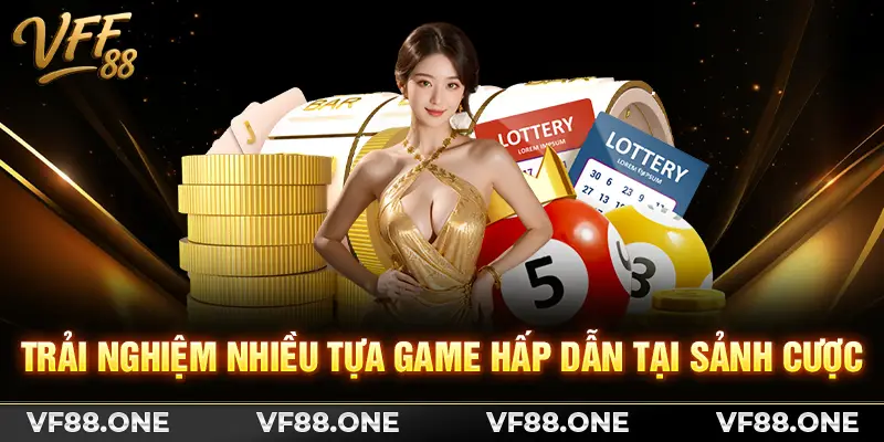 Trải nghiệm nhiều tựa game hấp dẫn tại sảnh cược